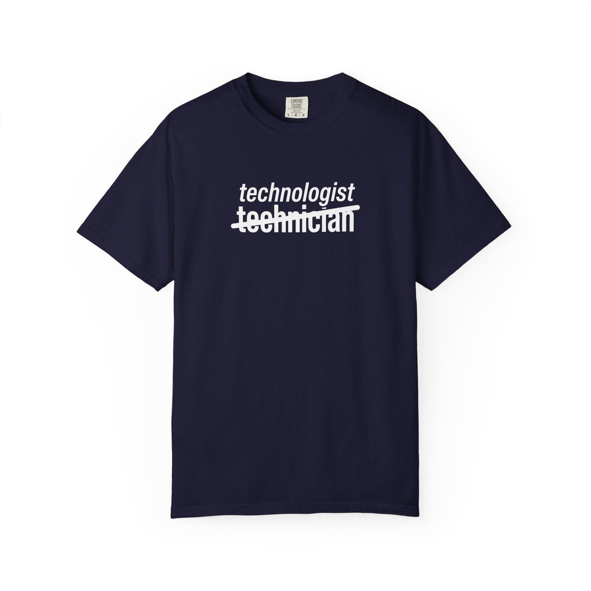 Technologist, not Technician T-Shirt-Unisex
