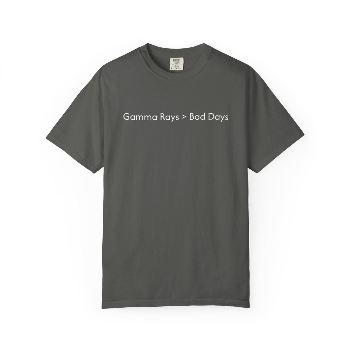 Gamma Rays > Bad Days T-Shirt-Unisex